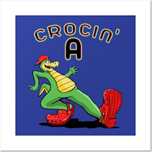 Crocin' Alright Posters and Art